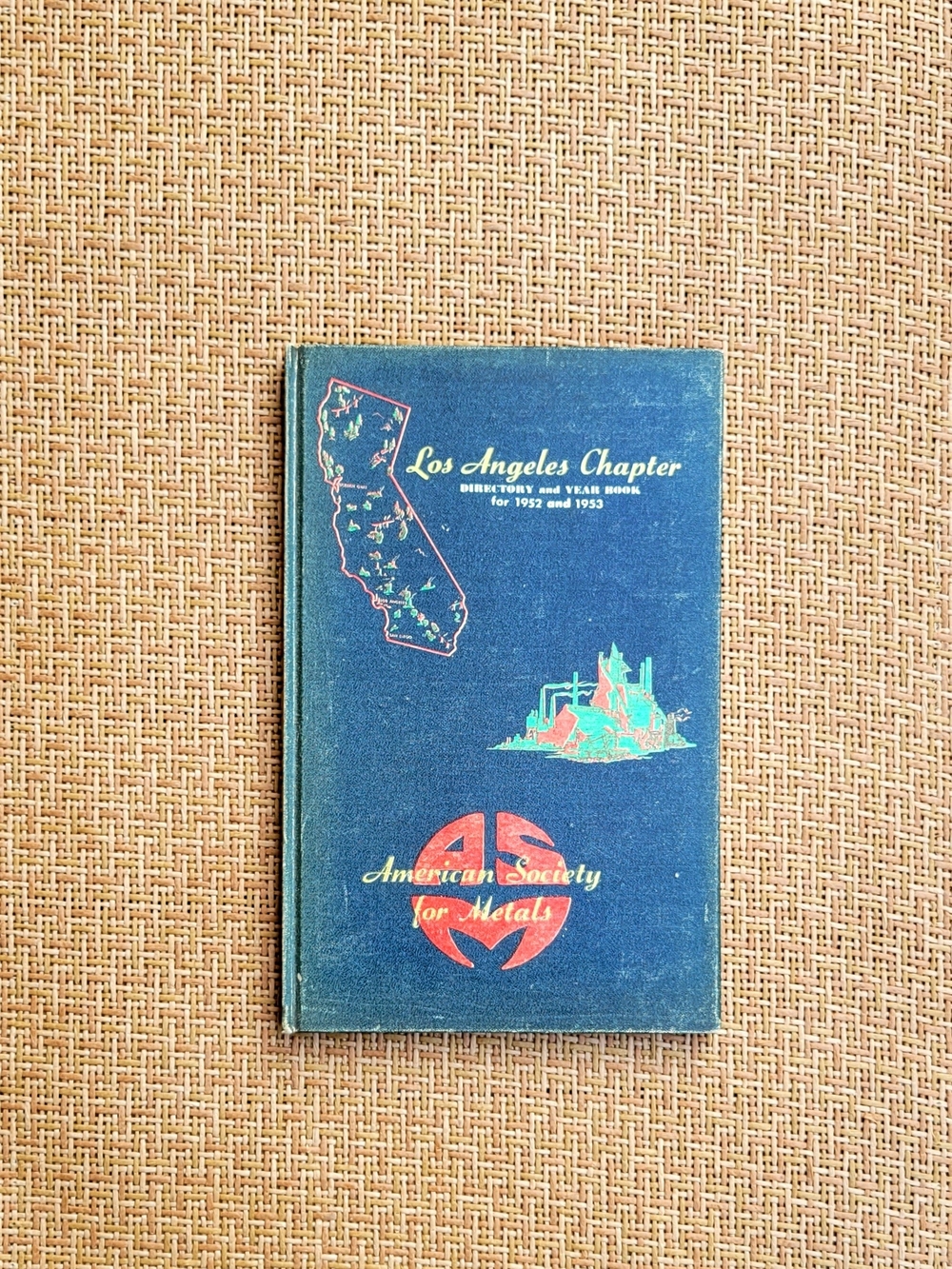 American Society for Metals: 1952-1953 Directory & Yearbook Los Angeles Chapter